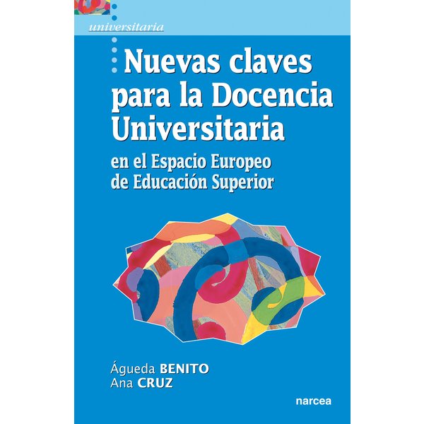 Nuevas claves para la Docencia Universitaria en el Espacio Europeo de Educación Superior
