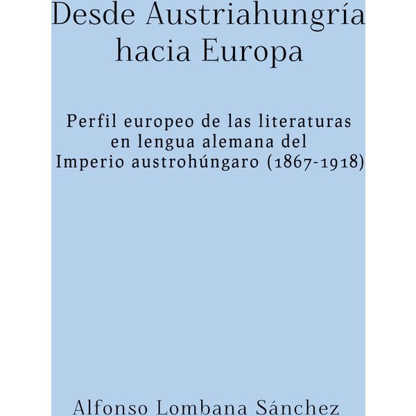 Desde Austriahungría hacia Europa
