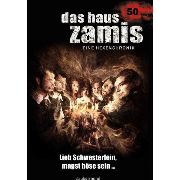 Das Haus Zamis 50 - Lieb Schwesterlein, magst böse sein …