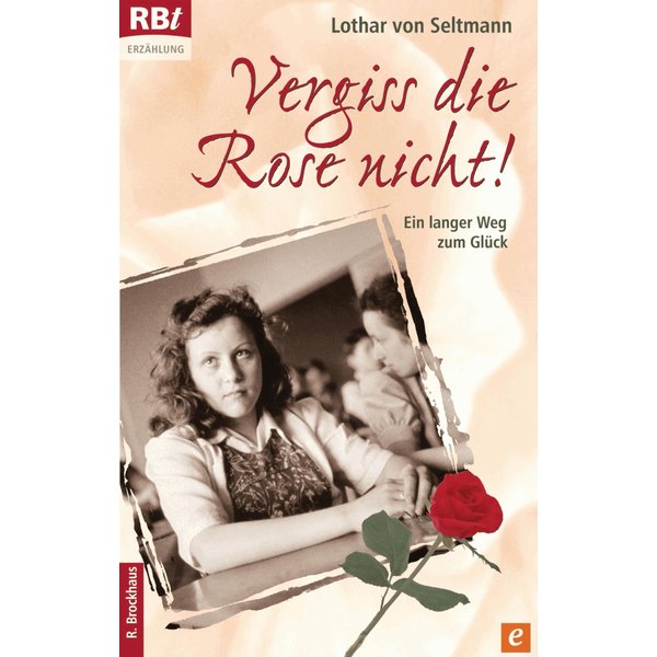 Vergiss die Rose nicht!