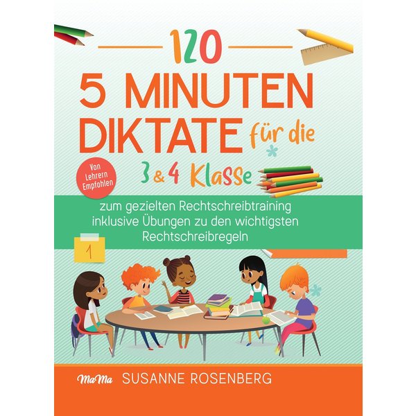120 - 5 Minuten Diktate für die 3 & 4 Klasse