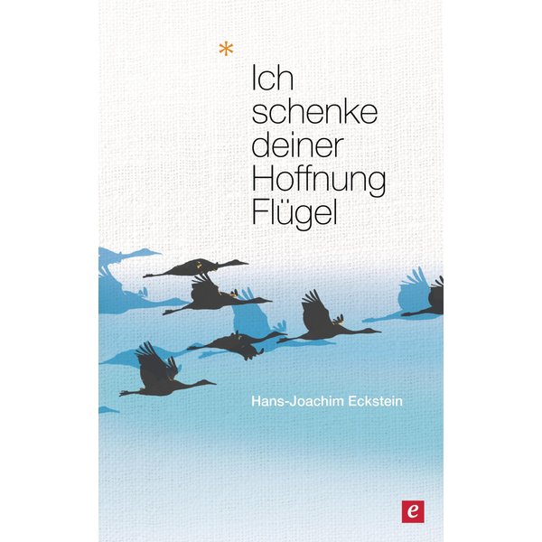 Ich schenke deiner Hoffnung Flügel