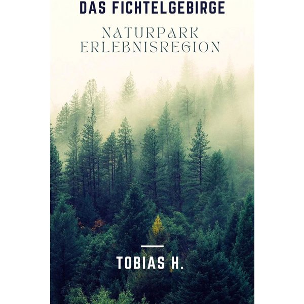 Das Fichtelgebirge - Naturpark & Erlebnisregion
