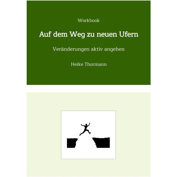 Workbook: Auf dem Weg zu neuen Ufern