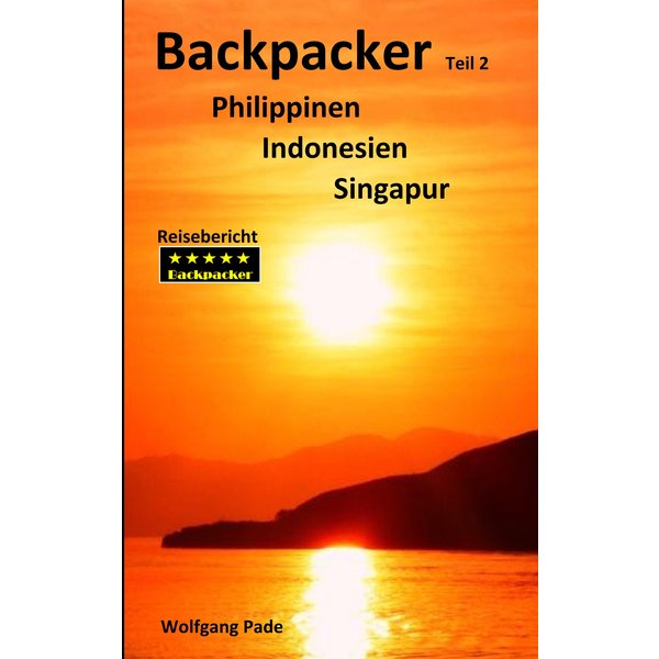 Backpacker Philippinen Indonesien Singapur Teil 2