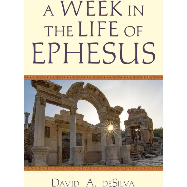 A Week In the Life of Ephesus