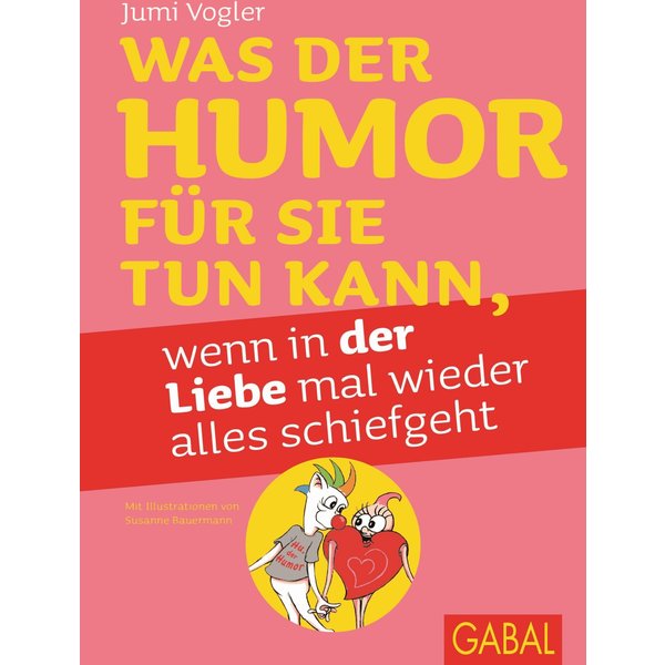 Was der Humor für Sie tun kann, wenn in der Liebe mal wieder alles schiefgeht