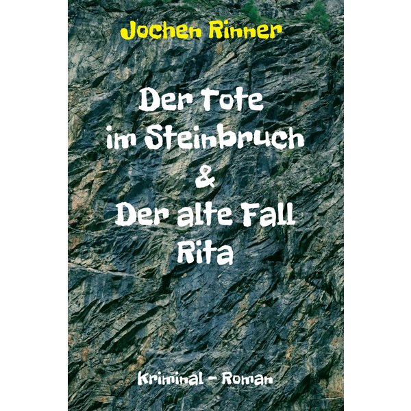 Der Tote im Steinbruch & Der alte Fall Rita