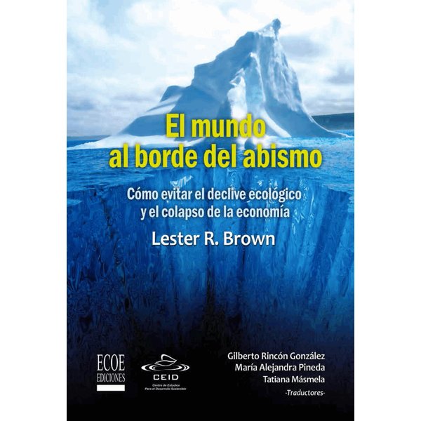 El mundo al borde del abismo, Cómo evitar el declive ecológico y el colapso de la economía