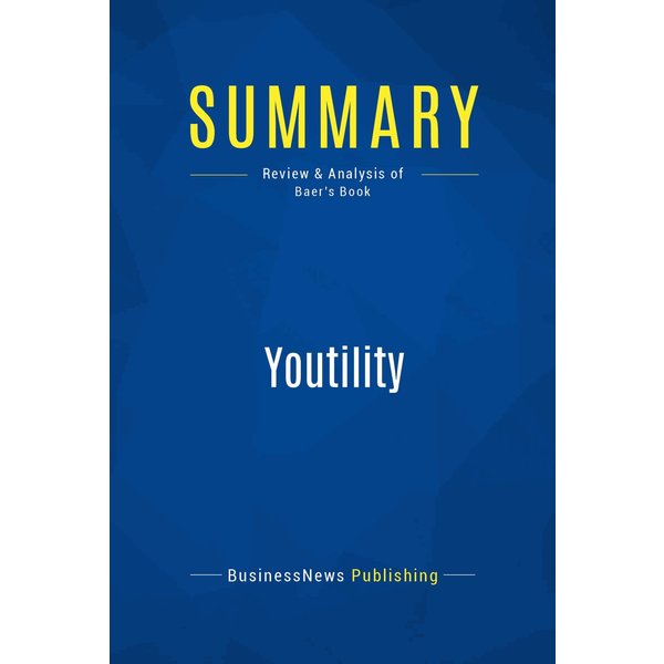 Summary: Youtility