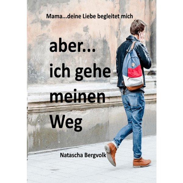 aber ...ich gehe meinen Weg...