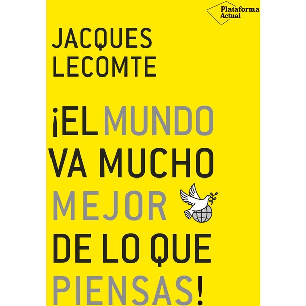 ¡El mundo va mucho mejor de lo que piensas!