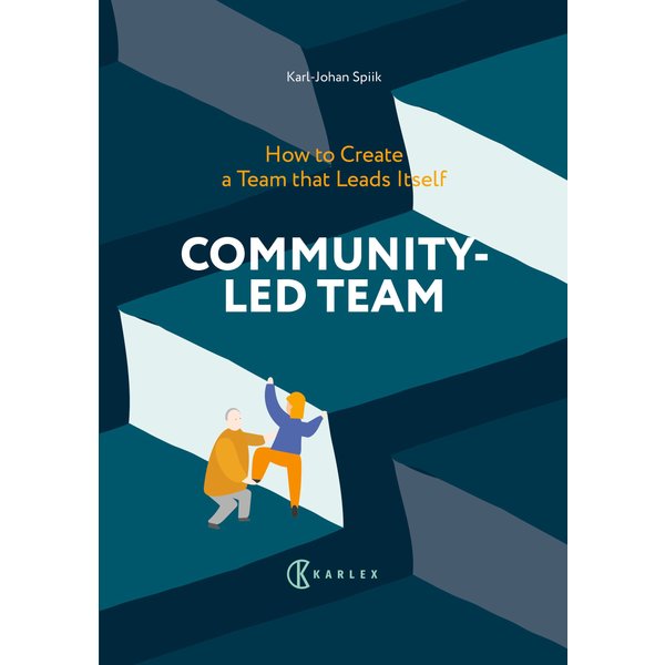 Community-Led Team : How to Create a Team that Leads Itself