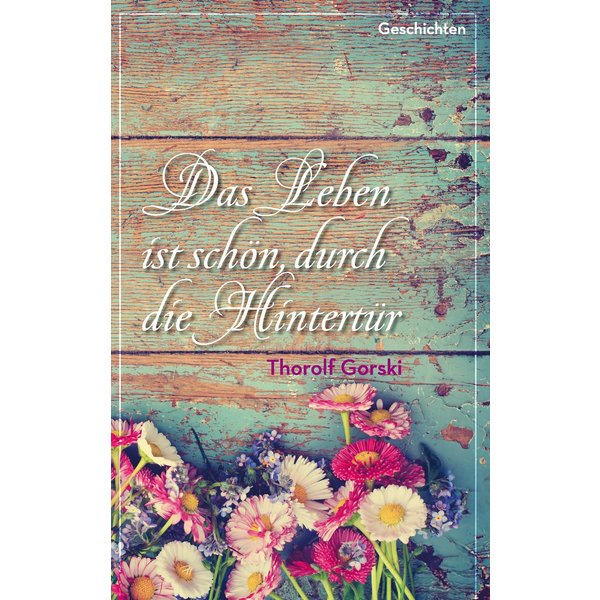 Das Leben ist schön, durch die Hintertür