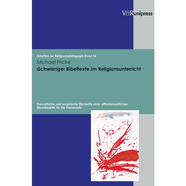 ›Schwierige‹ Bibeltexte im Religionsunterricht