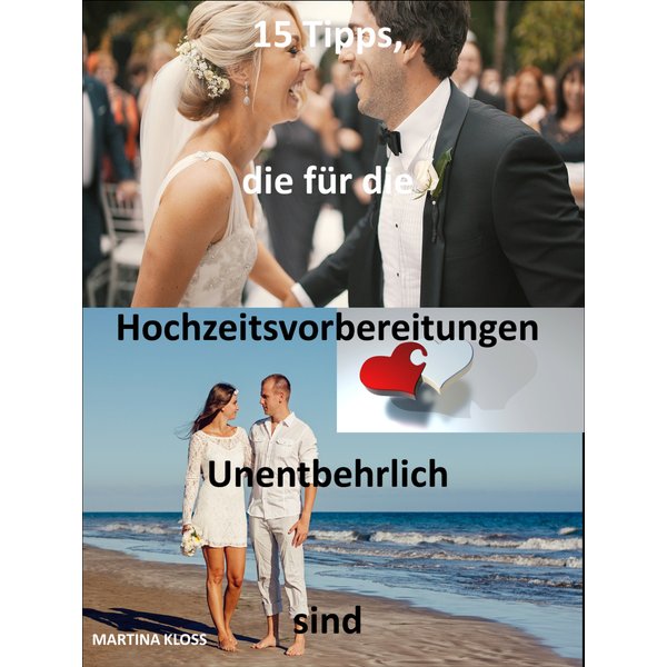 15 Tipps, die für die Hochzeitsvorbereitungen unentbehrlich sind