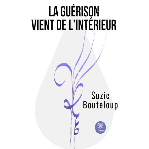 La guérison vient de l’intérieur