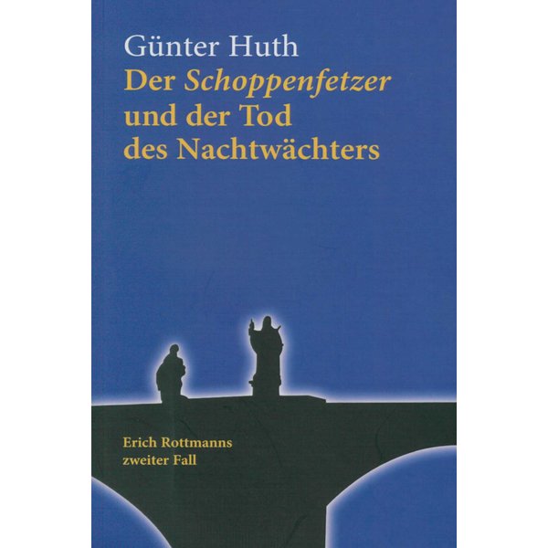 Der Schoppenfetzer und der Tod des Nachtwächters