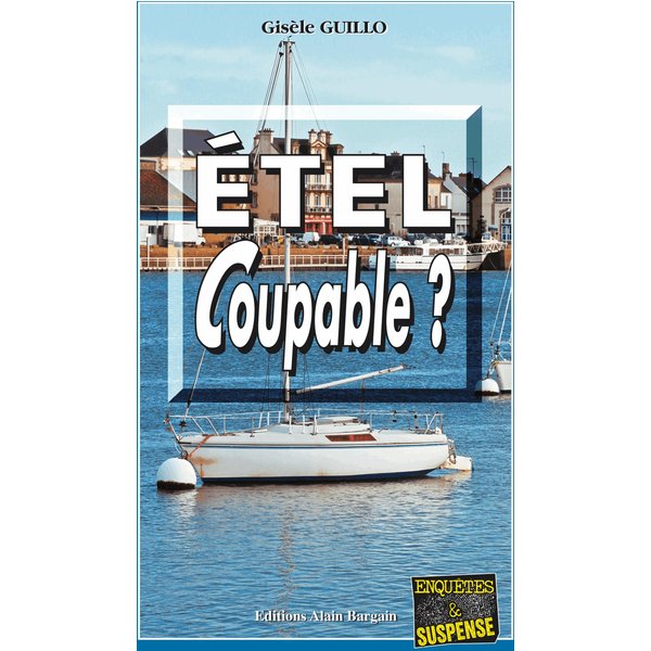 Étel coupable ?