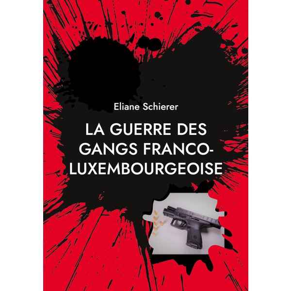 La guerre des gangs franco-luxembourgeoise