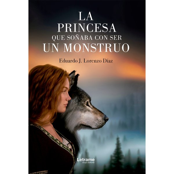 La princesa que soñaba con ser un monstruo