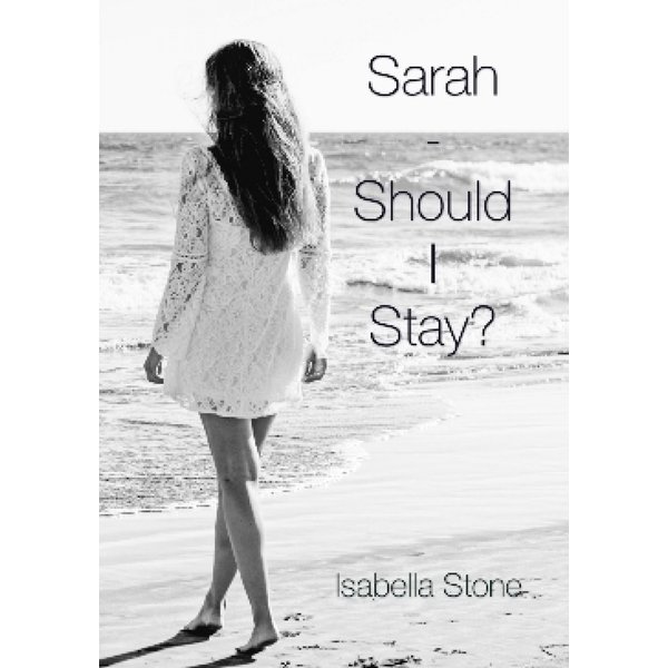 Sarah - Should I Stay?