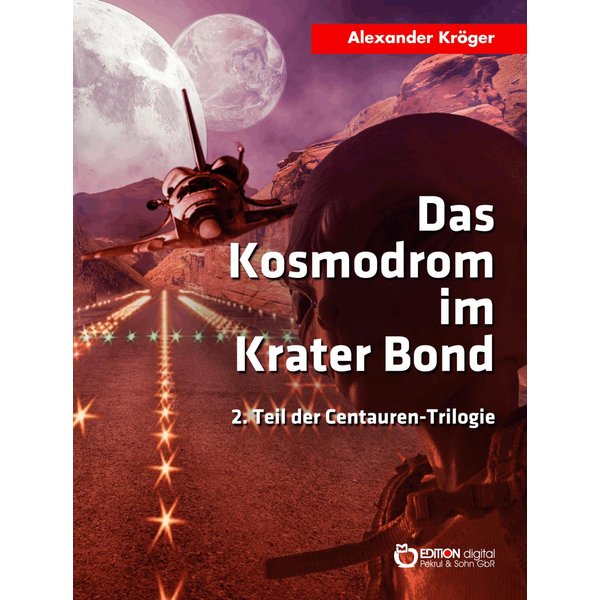 Das Kosmodrom im Krater Bond