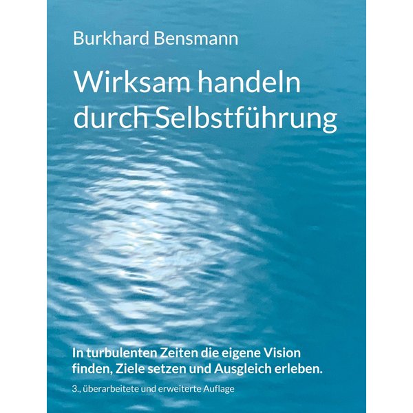 Wirksam handeln durch Selbstführung