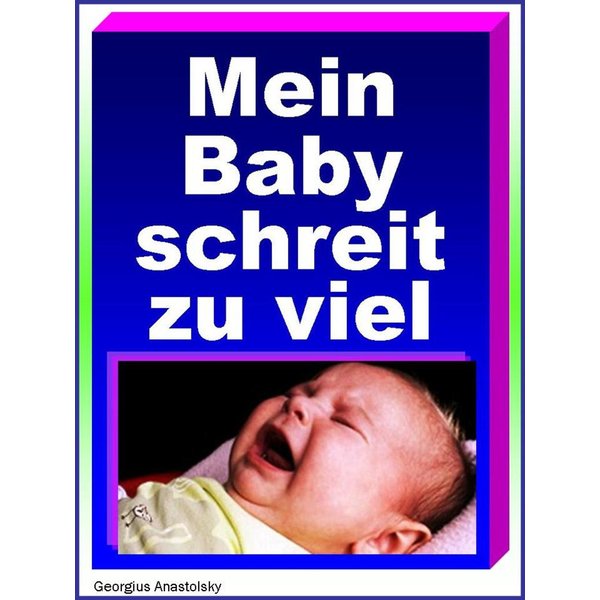 Mein Baby schreit zu viel