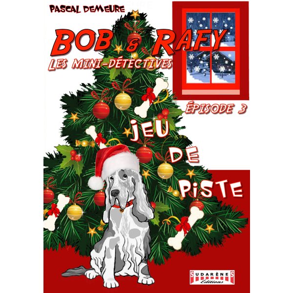 Bob et Rafy, les mini-détectives - Tome 3