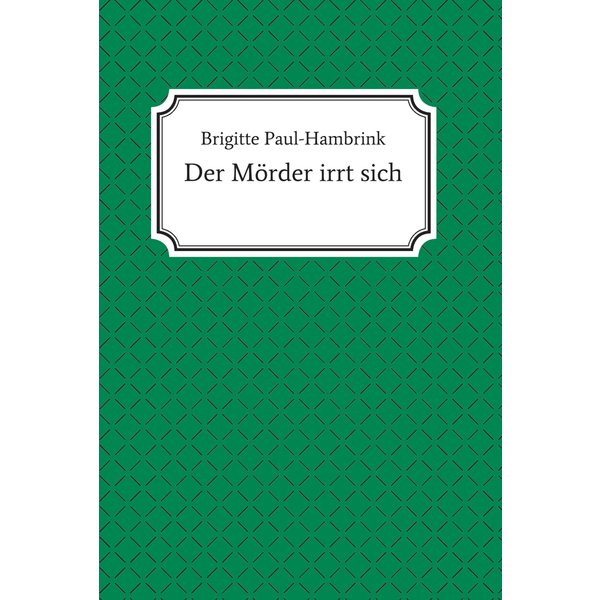 Der Mörder irrt sich