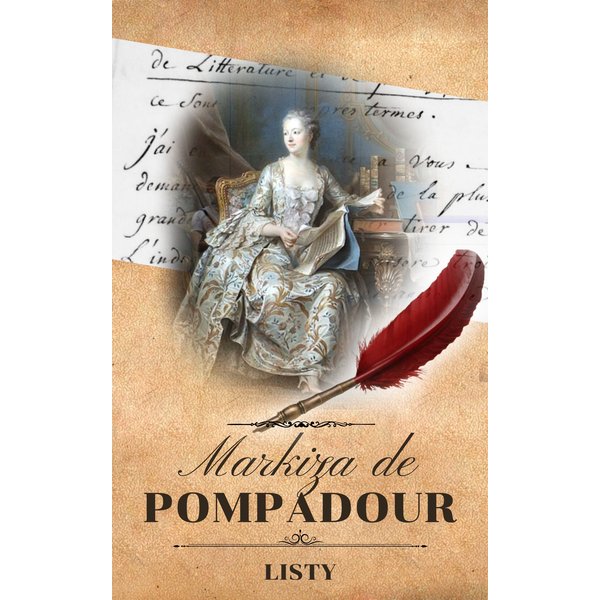 Listy Markizy de Pompadour