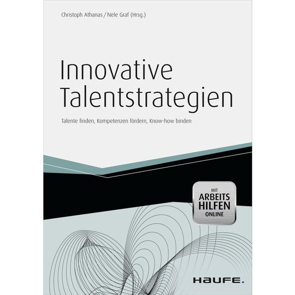 Innovative Talentstrategien - inkl. Arbeitshilfen online