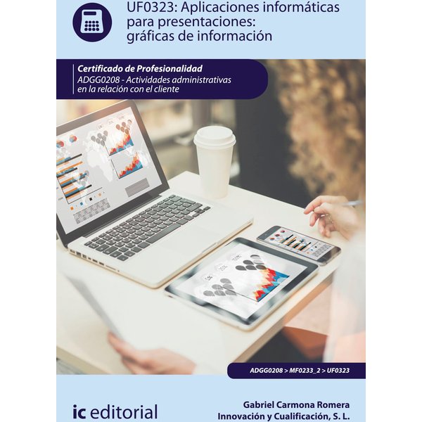 Aplicaciones informáticas para presentaciones: gráficas de información. ADGG0208