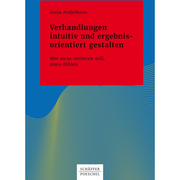 Verhandlungen intuitiv und ergebnisorientiert gestalten