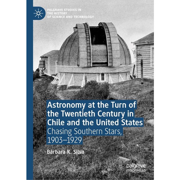 Astronomy at the Turn of the Twentieth Century in Chile and the United States