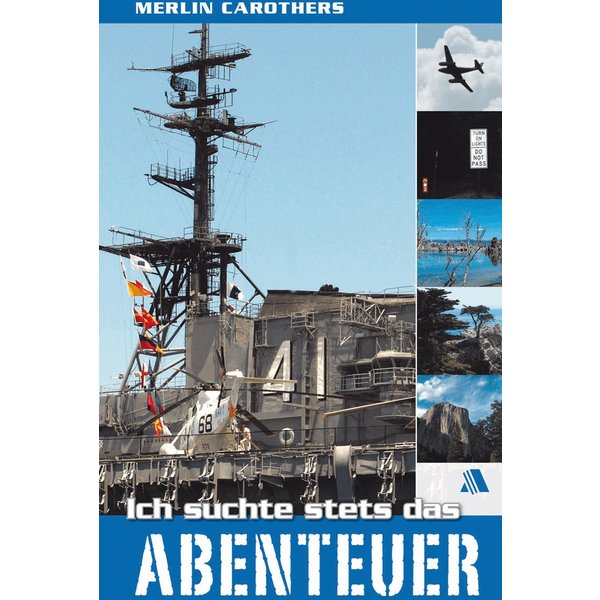 Ich suchte stets das Abenteuer
