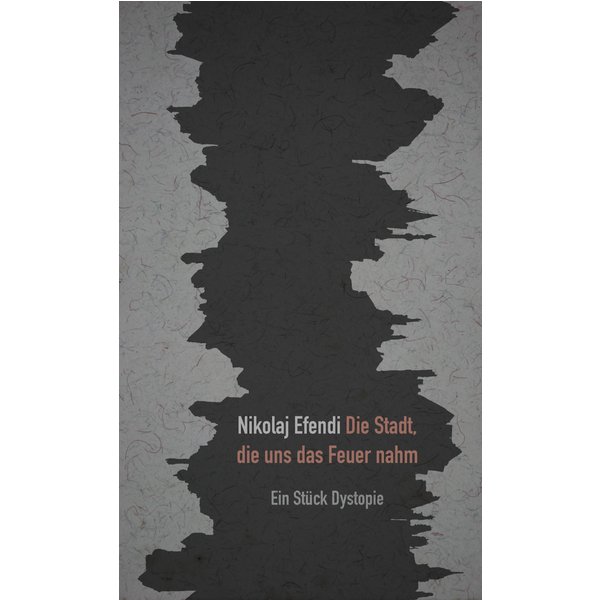 Die Stadt, die uns das Feuer nahm