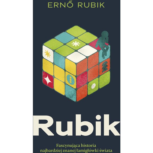Rubik. Fascynująca historia najbardziej znanej łamigłówki świata
