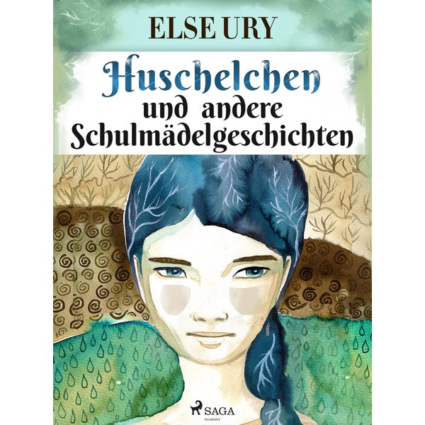 Huschelchen und andere Schulmädelgeschichten