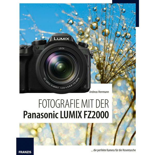 Fotografie mit der Panasonic LUMIX FZ2000
