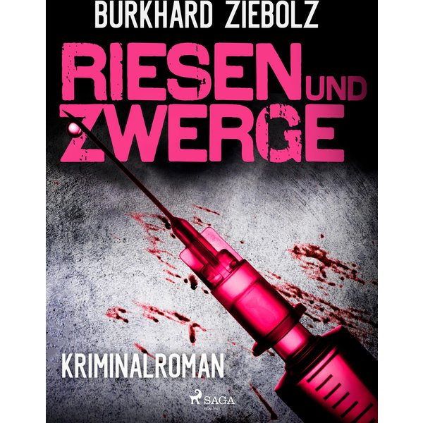 Riesen und Zwerge - Kriminalroman