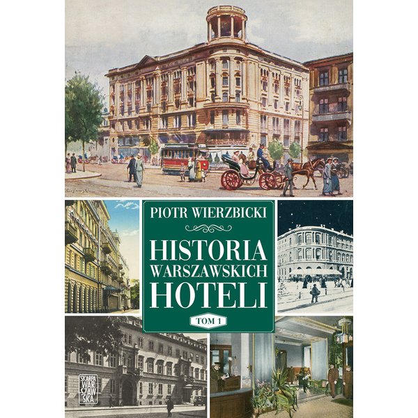 Historia warszawskich hoteli