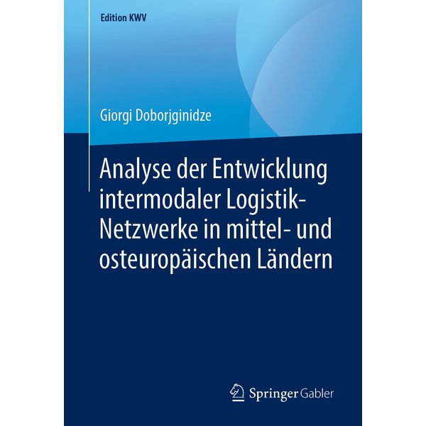 Analyse der Entwicklung intermodaler Logistik-Netzwerke in mittel- und osteuropäischen Ländern