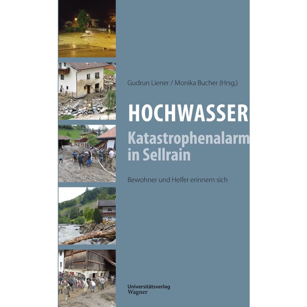 Hochwasser: Katastrophenalarm in Sellrain