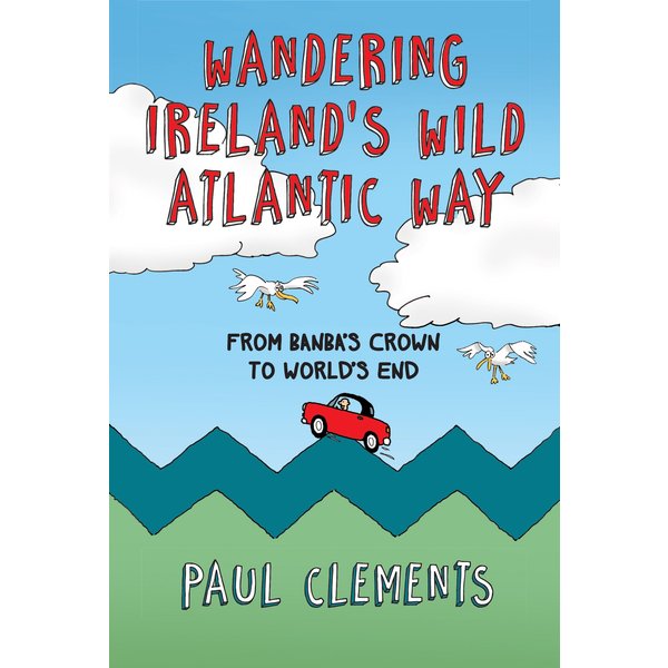 Wandering Ireland's Wild Atlantic Way