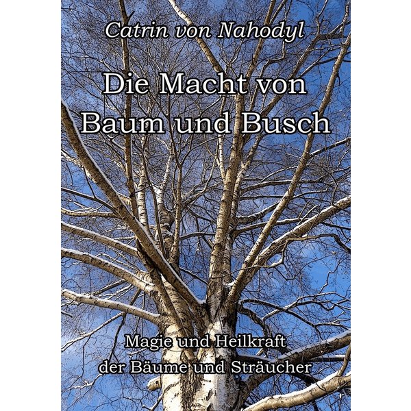 Die Macht von Baum und Busch