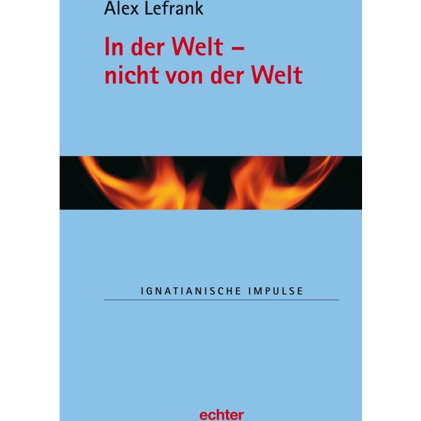 In der Welt - nicht von der Welt