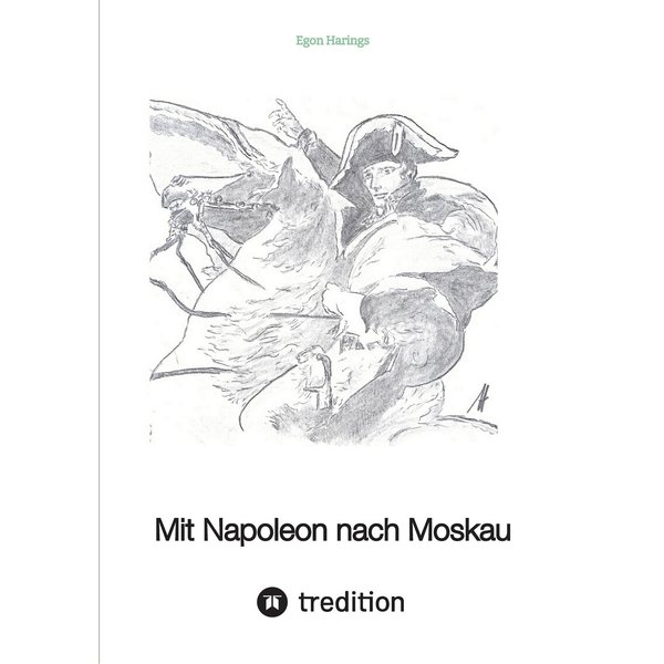 Mit Napoleon nach Moskau