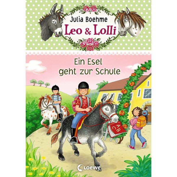 Leo & Lolli (Band 3) - Ein Esel geht zur Schule